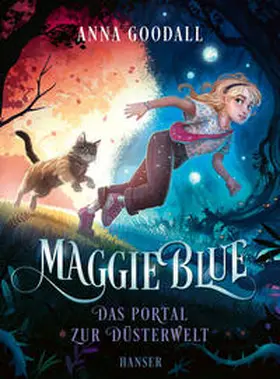 Goodall |  Maggie Blue - Das Portal zur Düsterwelt | Buch |  Sack Fachmedien