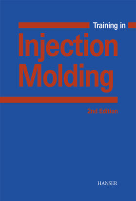 Michaeli / Greif / Kretzschmar |  Training in Injection Molding | eBook | Sack Fachmedien
