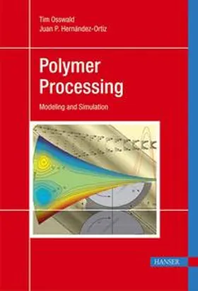 Osswald / Hernandez-Ortiz |  Polymer Processing | Buch |  Sack Fachmedien