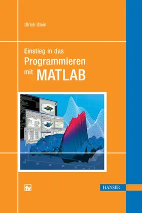 Stein |  Einstieg in das Programmieren mit MATLAB | eBook | Sack Fachmedien