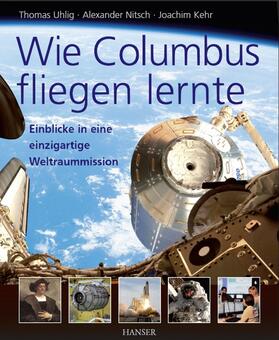 Uhlig / Nitsch / Kehr |  Wie Columbus fliegen lernte | Buch |  Sack Fachmedien