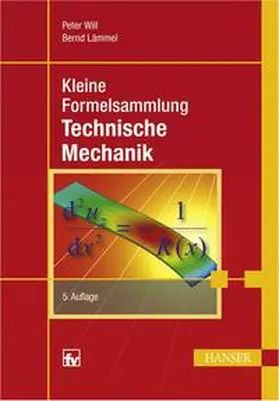 Will / Lämmel |  Kleine Formelsammlung Technische Mechanik | Buch |  Sack Fachmedien