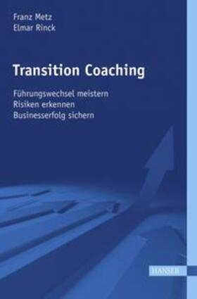 Metz / Rinck |  Transition Coaching | Buch |  Sack Fachmedien