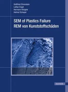 Ehrenstein / Engel / Klingele |  Scanning Electron Microscopy of Plastics Failure | Buch |  Sack Fachmedien