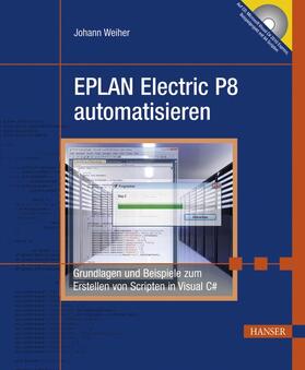 Weiher |  EPLAN Electric P8 automatisieren | Buch |  Sack Fachmedien