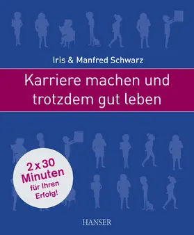 Schwarz |  Karriere machen und trotzdem gut leben | eBook | Sack Fachmedien