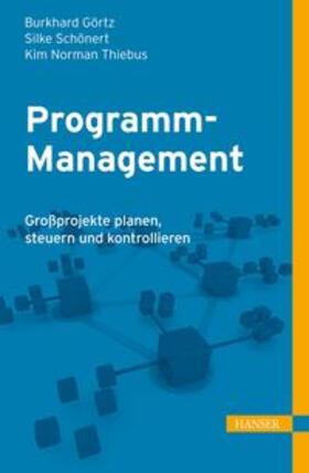 Görtz / Schönert / Thiebus |  Programm-Management | Buch |  Sack Fachmedien