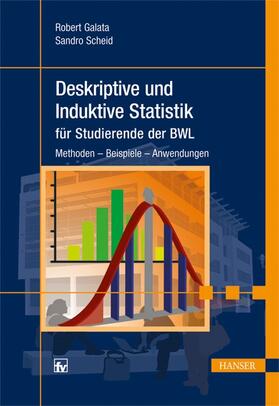 Galata / Scheid / Wessler |  Deskriptive und Induktive Statistik für Studierende der BWL | Buch |  Sack Fachmedien