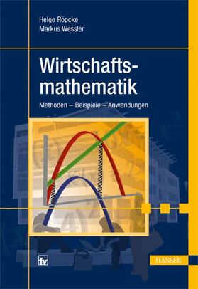 Röpcke / Galata / Wessler |  Wirtschaftsmathematik | Buch |  Sack Fachmedien