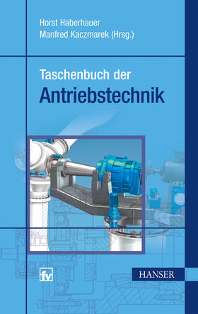 Haberhauer / Kaczmarek |  Taschenbuch der Antriebstechnik | eBook | Sack Fachmedien