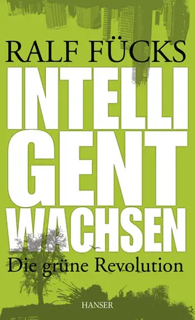 Fücks |  Intelligent wachsen | Buch |  Sack Fachmedien