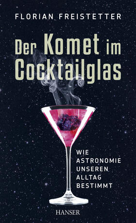 Freistetter |  Der Komet im Cocktailglas | Buch |  Sack Fachmedien