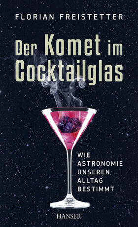 Freistetter |  Der Komet im Cocktailglas | eBook | Sack Fachmedien
