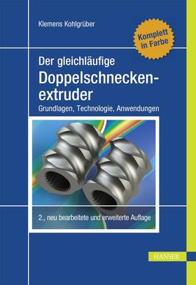 Kohlgrüber |  Der gleichläufige Doppelschneckenextruder | eBook | Sack Fachmedien