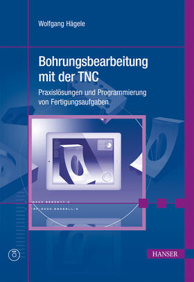 Hägele |  Bohrungsbearbeitung mit der TNC | eBook | Sack Fachmedien