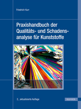 Kurr |  Praxishandbuch der Qualitäts- und Schadensanalyse für Kunststoffe | eBook | Sack Fachmedien