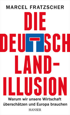 Fratzscher |  Die Deutschland-Illusion | Buch |  Sack Fachmedien