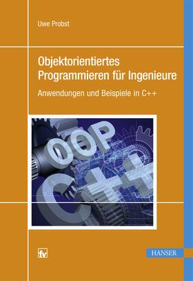 Probst |  Objektorientiertes Programmieren für Ingenieure | Buch |  Sack Fachmedien