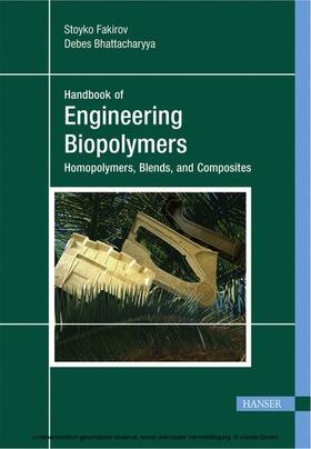 Fakirov / Bhattacharyya |  Engineering Biopolymers: Homopolymers, Blends, and Composites | eBook | Sack Fachmedien