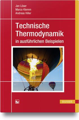 Löser / Klemm / Hiller |  Technische Thermodynamik in ausführlichen Beispielen | Buch |  Sack Fachmedien