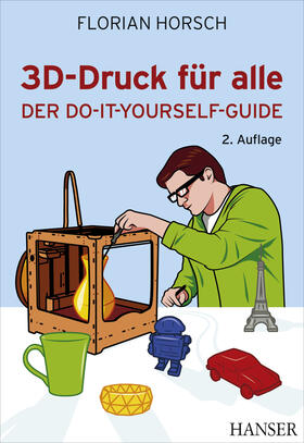 Horsch |  3D-Druck für alle | eBook | Sack Fachmedien