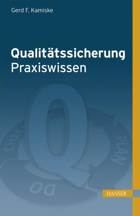 Kamiske |  Qualitätssicherung - Praxiswissen | eBook | Sack Fachmedien