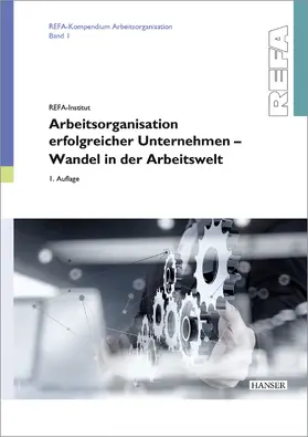 REFA |  Arbeitsorganisation erfolgreicher Unternehmen - Wandel in der Arbeitswelt | eBook | Sack Fachmedien