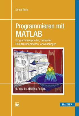 Stein |  Stein, U: Programmieren mit MATLAB | Buch |  Sack Fachmedien