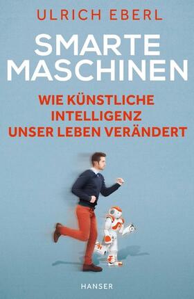 Eberl |  Smarte Maschinen | eBook | Sack Fachmedien