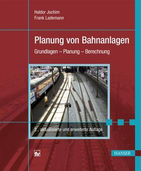 Jochim / Lademann |  Planung von Bahnanlagen | eBook | Sack Fachmedien