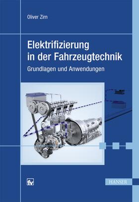 Zirn |  Elektrifizierung in der Fahrzeugtechnik | Buch |  Sack Fachmedien
