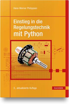 Philippsen |  Philippsen, H: Einstieg in die Regelungstechnik mit Python | Buch |  Sack Fachmedien