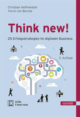 Hoffmeister / Borcke |  Think new! 25 Erfolgsstrategien im digitalen Business | eBook | Sack Fachmedien
