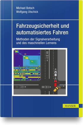 Botsch / Utschick |  Fahrzeugsicherheit und automatisiertes Fahren | Buch |  Sack Fachmedien