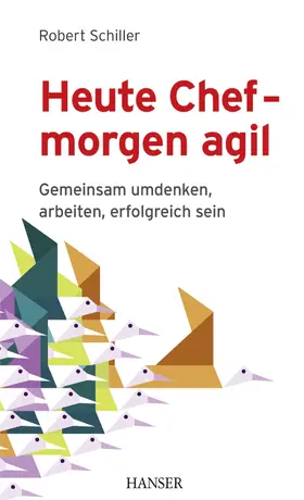 Schiller |  Heute Chef - morgen agil | eBook | Sack Fachmedien