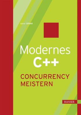 Grimm |  Modernes C++: Concurrency meistern | eBook | Sack Fachmedien