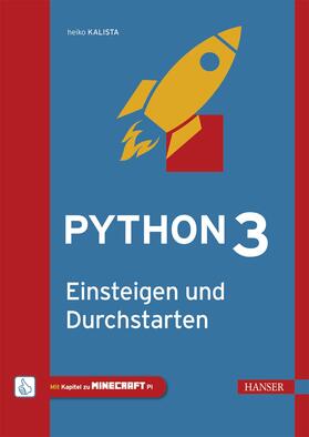 Kalista |  Python 3 – Einsteigen und Durchstarten | eBook | Sack Fachmedien