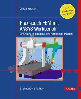 Gebhardt |  Praxisbuch FEM mit ANSYS Workbench | eBook | Sack Fachmedien