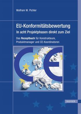 Pichler |  EU-Konformitätsbewertung – in acht Projektphasen direkt zum Ziel | eBook | Sack Fachmedien
