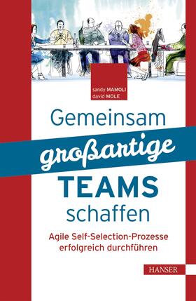 Mamoli / Mole |  Gemeinsam großartige Teams schaffen | eBook | Sack Fachmedien