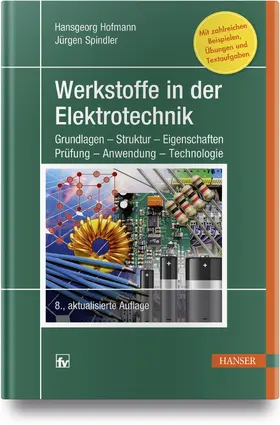 Hofmann / Spindler |  Werkstoffe in der Elektrotechnik | Buch |  Sack Fachmedien