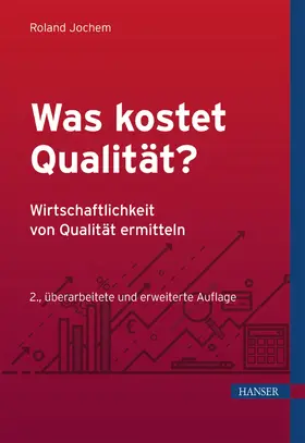 Jochem |  Was kostet Qualität? - Wirtschaftlichkeit von Qualität ermitteln | eBook | Sack Fachmedien