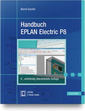 Gischel |  Handbuch EPLAN Electric P8 | Buch |  Sack Fachmedien