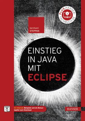 Steppan |  Einstieg in Java mit Eclipse | eBook | Sack Fachmedien