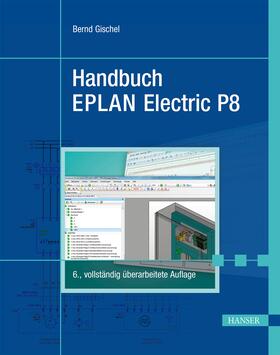 Gischel |  Handbuch EPLAN Electric P8 | eBook | Sack Fachmedien