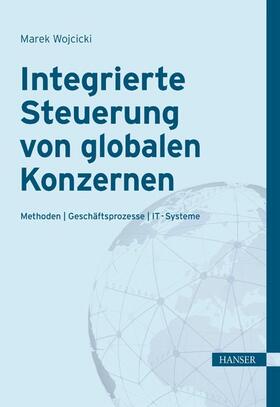 Wojcicki |  Integrierte Steuerung von globalen Konzernen | eBook | Sack Fachmedien