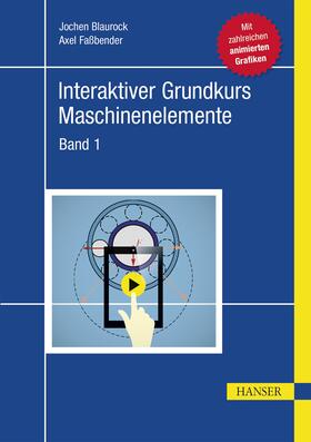 Blaurock / Faßbender |  Interaktiver Grundkurs Maschinenelemente | eBook | Sack Fachmedien