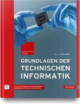 Hoffmann |  Hoffmann, D: Grundlagen der Technischen Informatik | Buch |  Sack Fachmedien