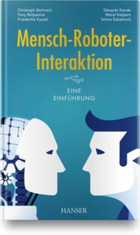 Bartneck / Belpaeme / Eyssel |  Bartneck, C: Mensch-Roboter-Interaktion | Buch |  Sack Fachmedien