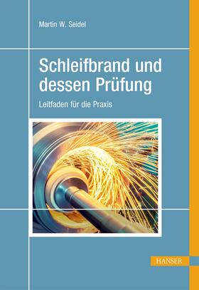 Seidel |  Schleifbrand und dessen Prüfung | eBook | Sack Fachmedien